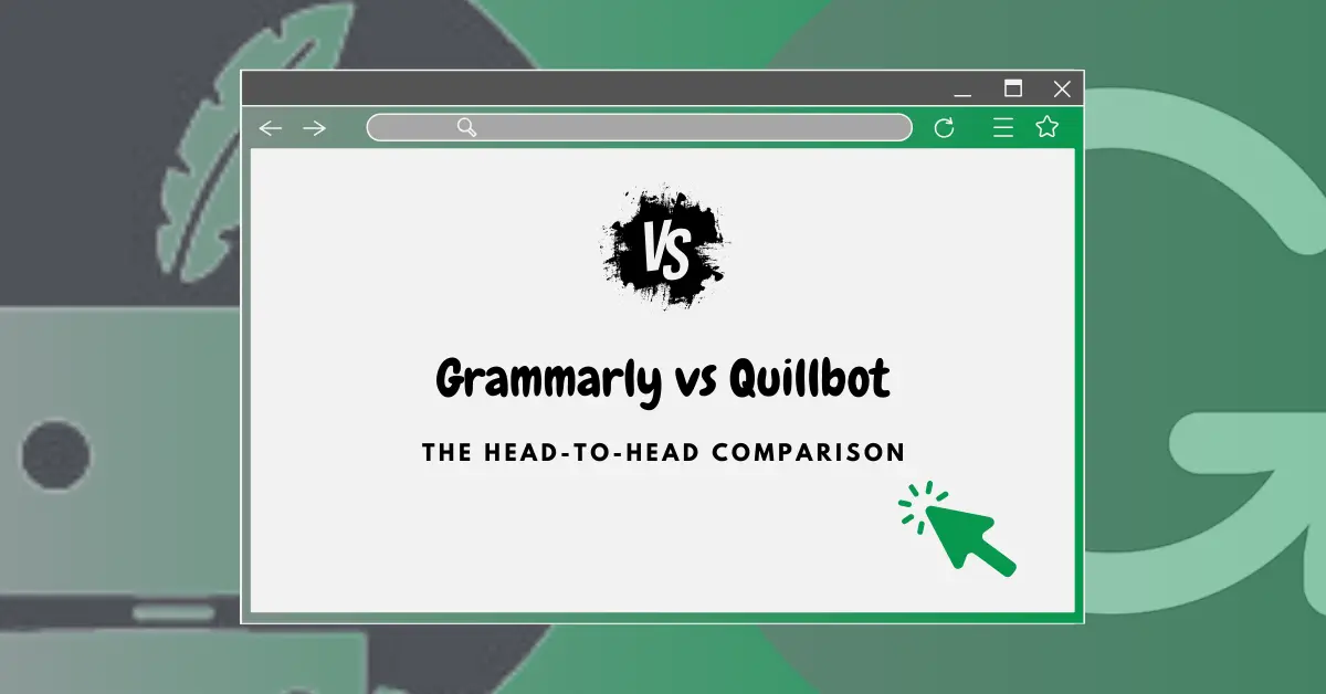 Grammarly vs Quillbot - Head to Head Comparison