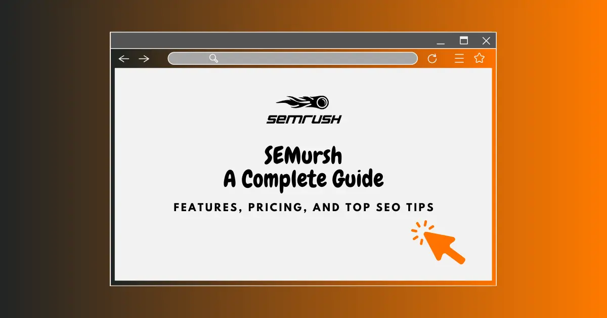 SEMrush - Complete Guide